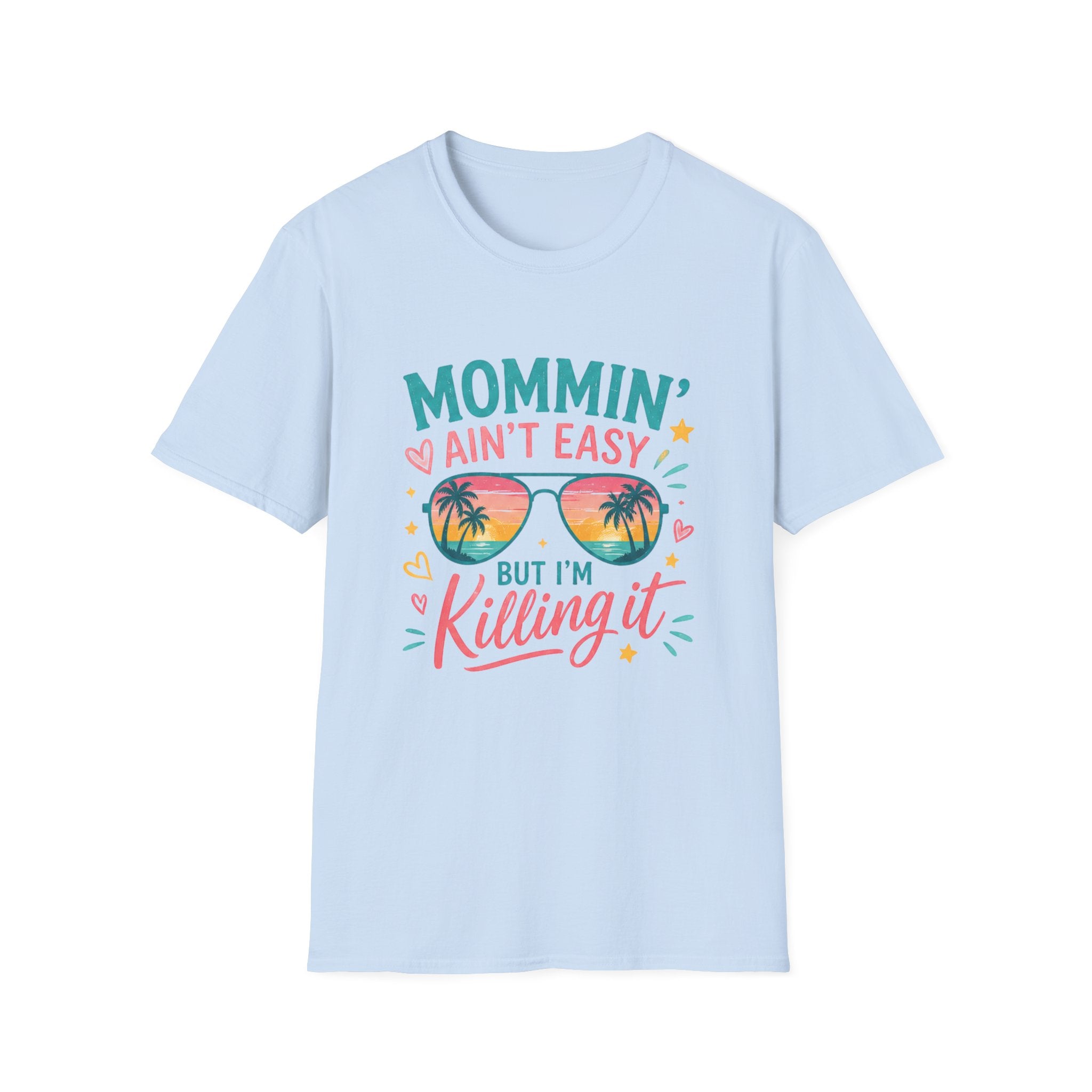 Mommin' Ain't Easy But I'm Killing It T-Shirt