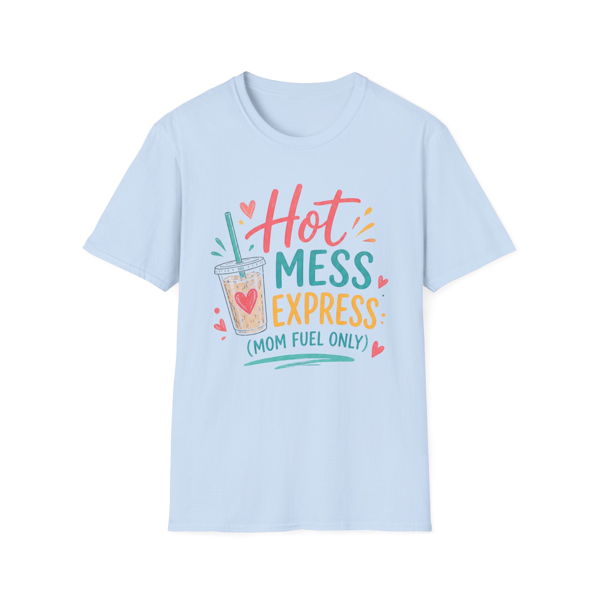 T-Shirt — "Hot Mess Express (Mom Fuel Only)" Graphic Tee