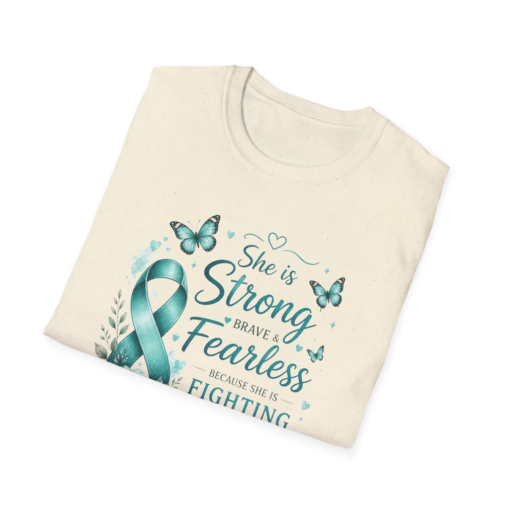 Ovarian Cancer Awareness T-Shirt — "She is Strong Brave Fearless" Teal Ribbon Support Tee