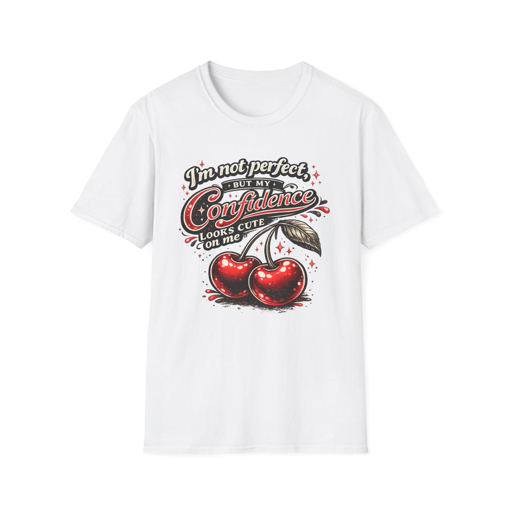 I'm Not Perfect But My Confidence Looks Cute On Me Cherry Graphic T-Shirt