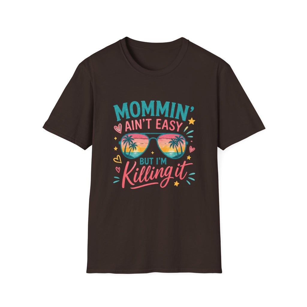 Mommin' Ain't Easy But I'm Killing It T-Shirt