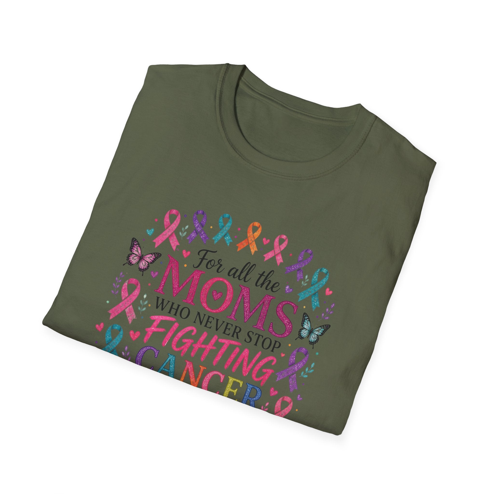 Mom Cancer Awareness T-Shirt — "For All the Moms Who Never Stop Fighting Cancer" Support Tee