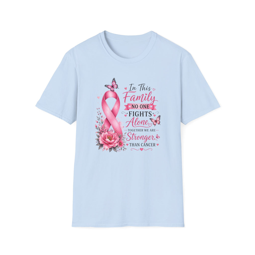 Breast Cancer Support T-Shirt — "In This Family No One Fights Alone"