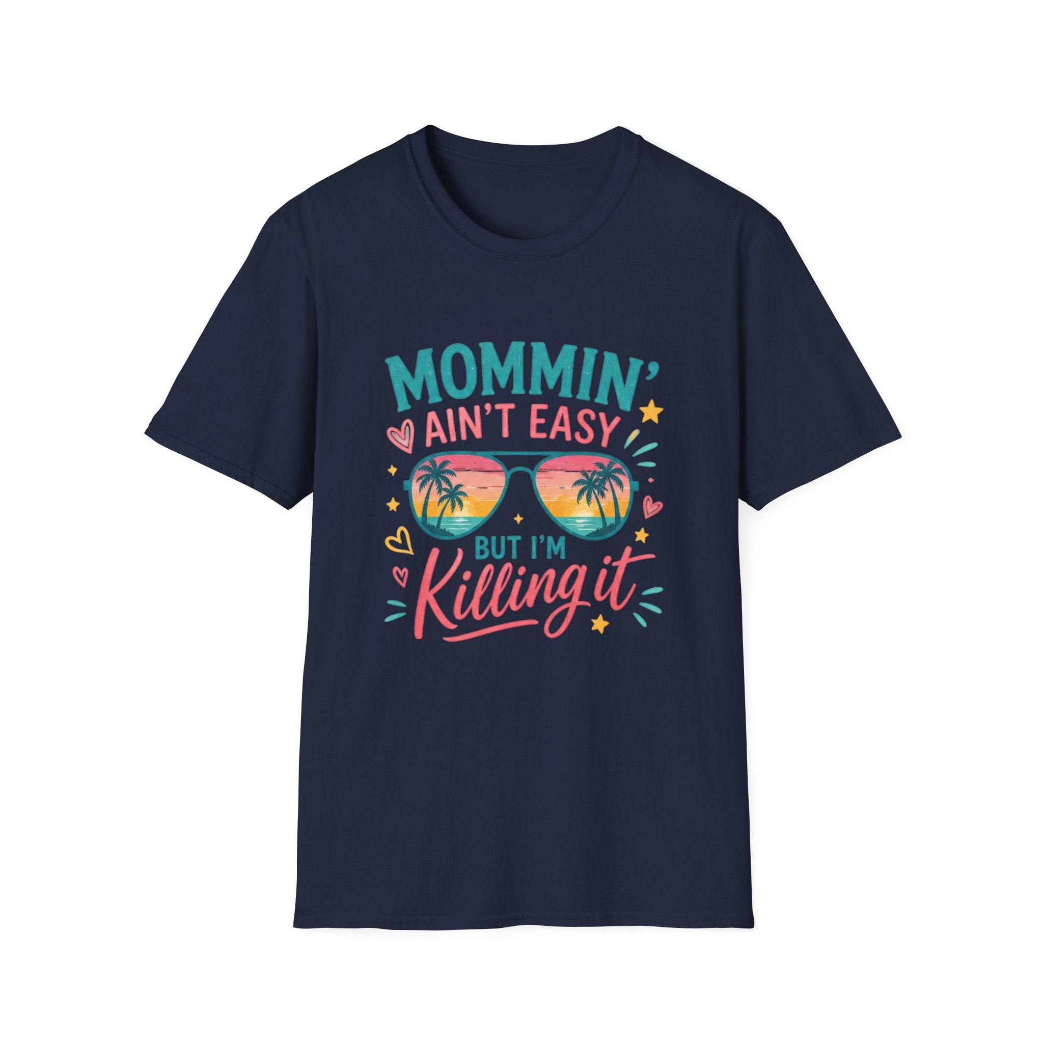 Mommin' Ain't Easy But I'm Killing It T-Shirt