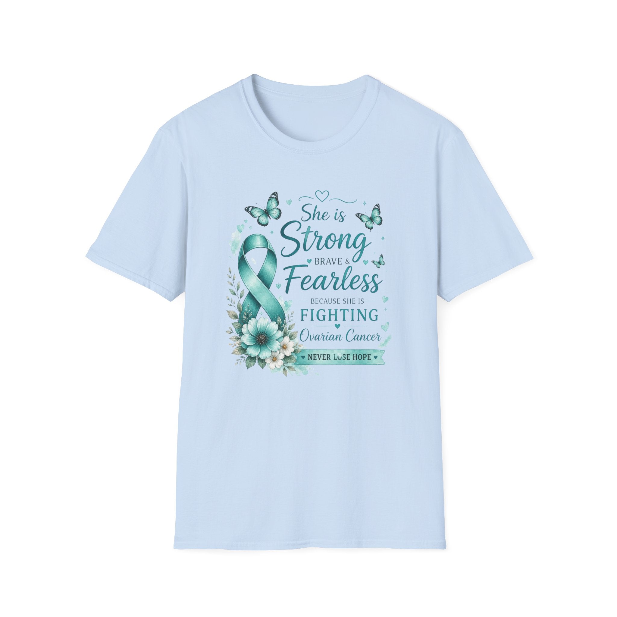 Ovarian Cancer Awareness T-Shirt — "She is Strong Brave Fearless" Teal Ribbon Support Tee