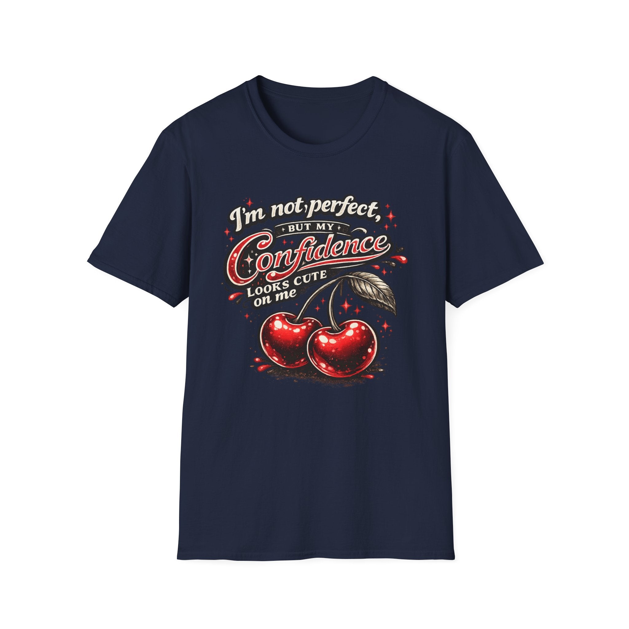 I'm Not Perfect But My Confidence Looks Cute On Me Cherry Graphic T-Shirt