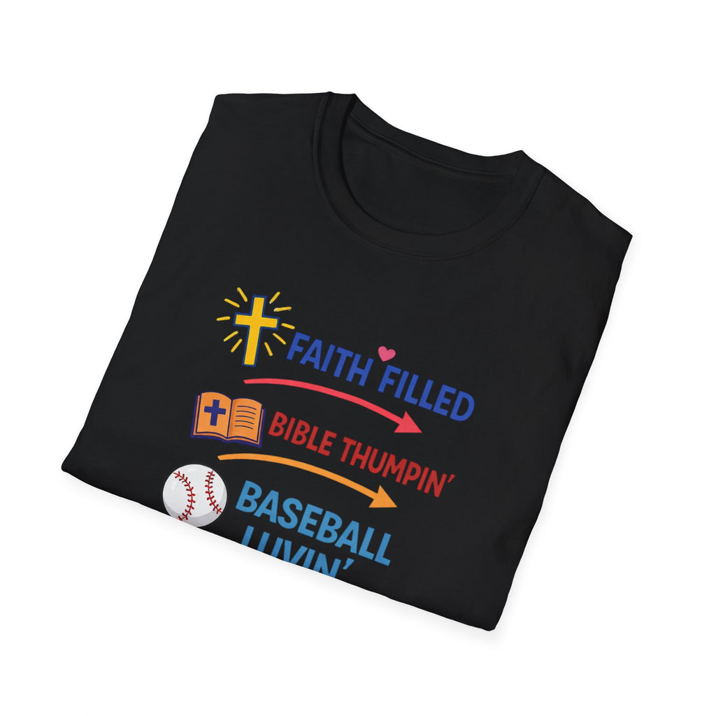 Faith-Filled Baseball Mama T-Shirt — "Faith Filled, Bible Thumpin', Baseball Luvin'"