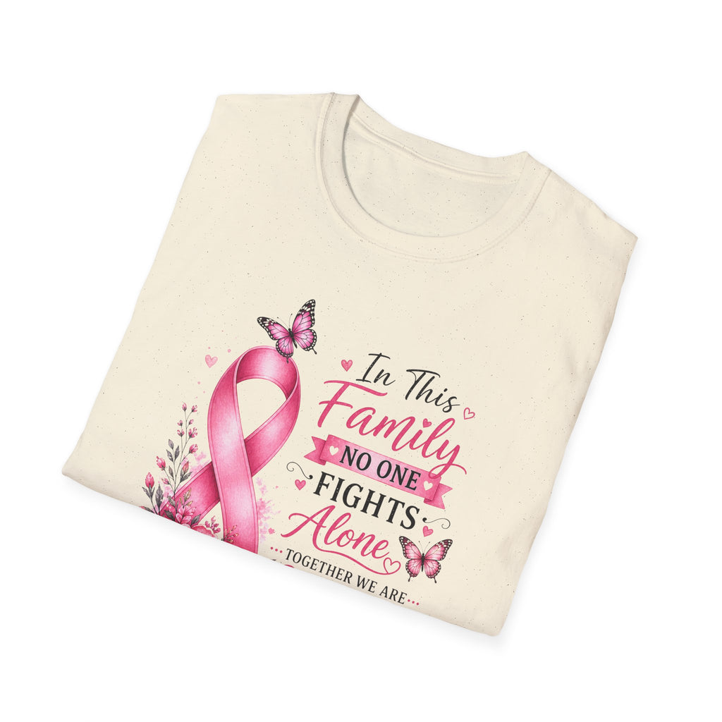 Breast Cancer Support T-Shirt — "In This Family No One Fights Alone"