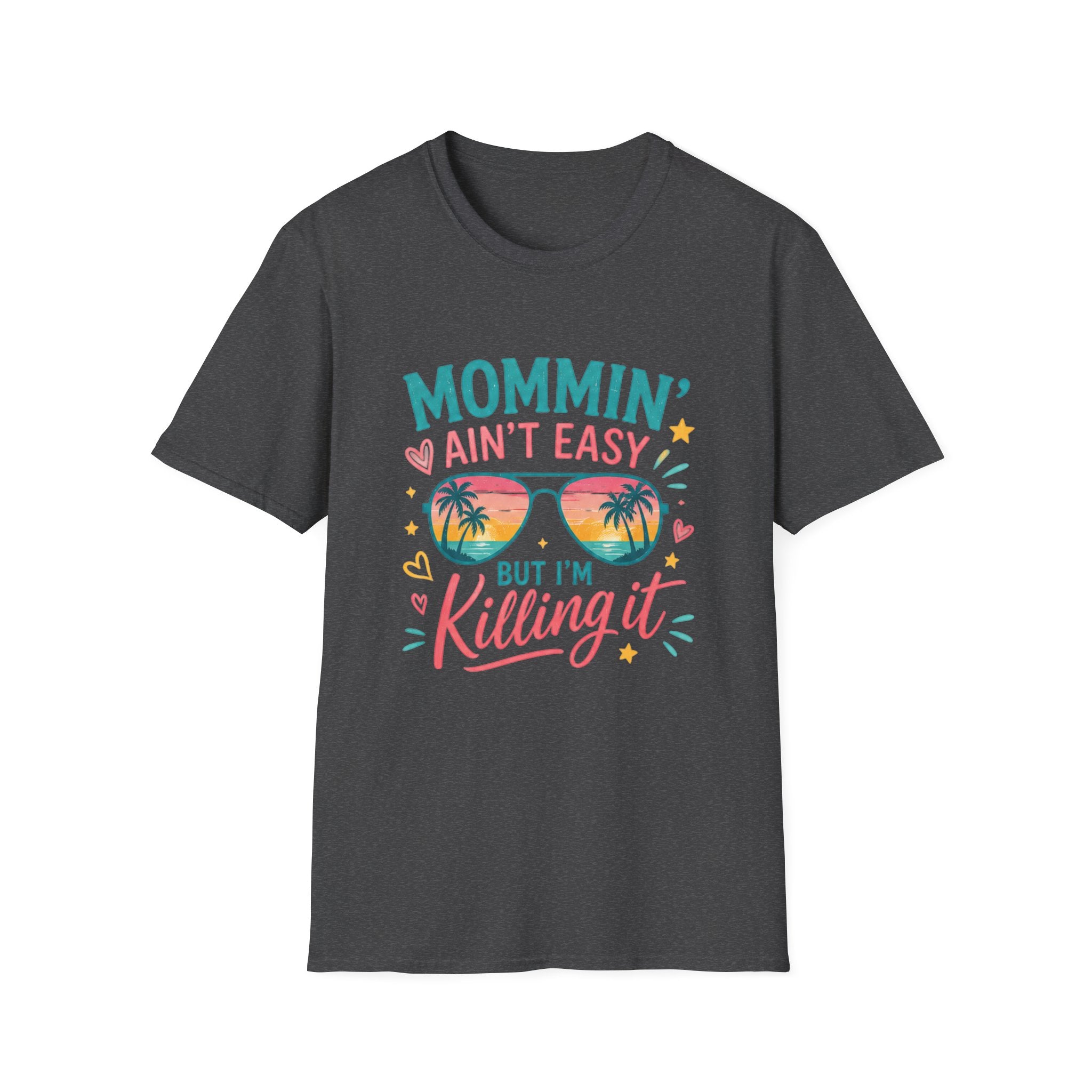 Mommin' Ain't Easy But I'm Killing It T-Shirt