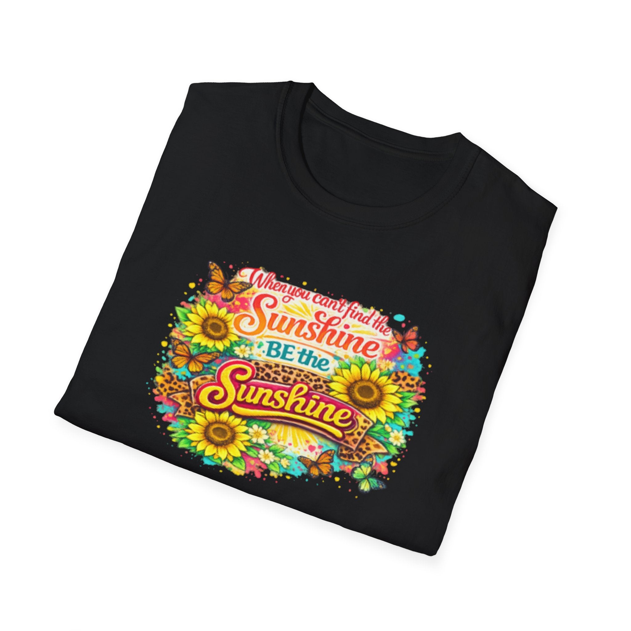 Be the Sunshine T-Shirt — Floral Sunflower Inspirational Tee