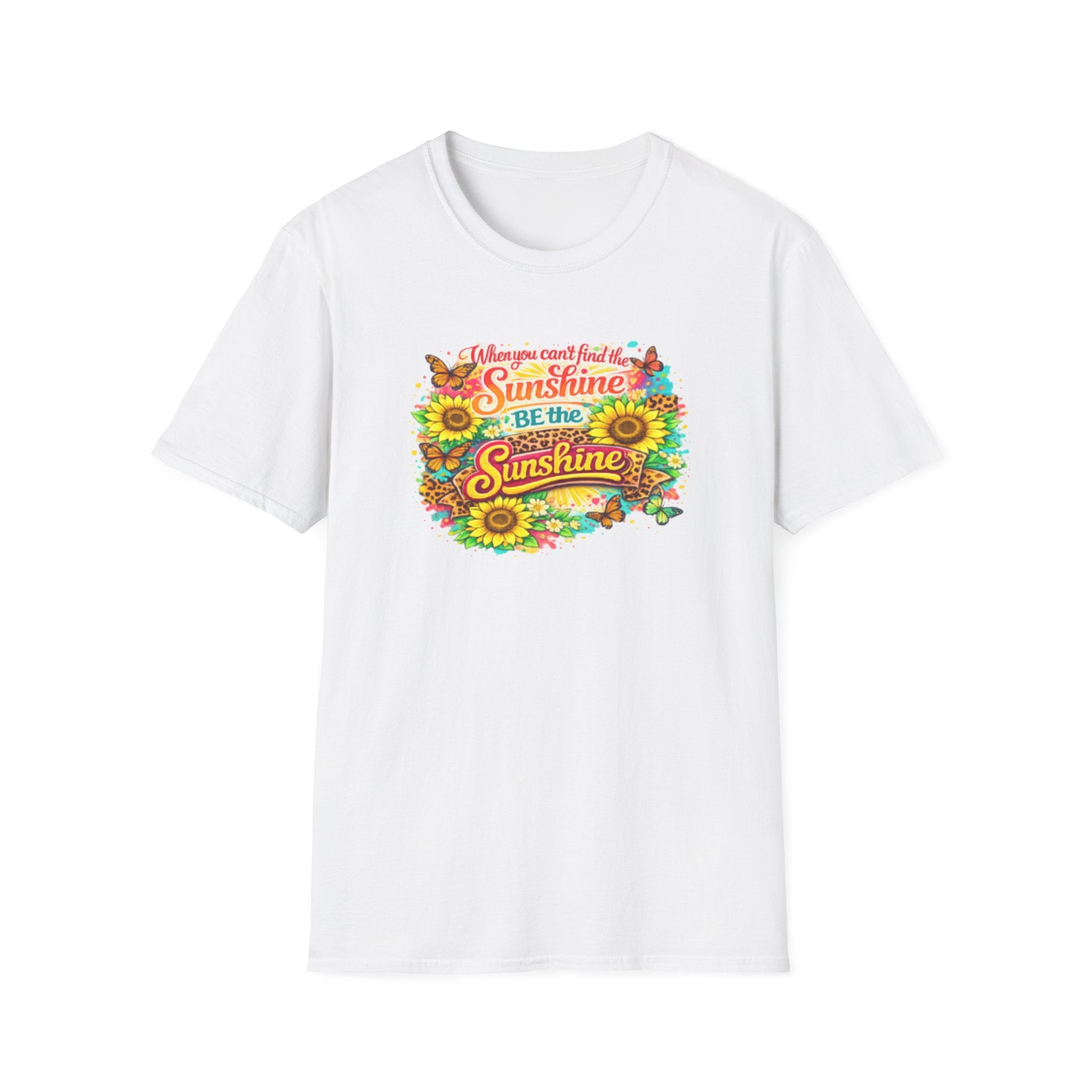Be the Sunshine T-Shirt — Floral Sunflower Inspirational Tee
