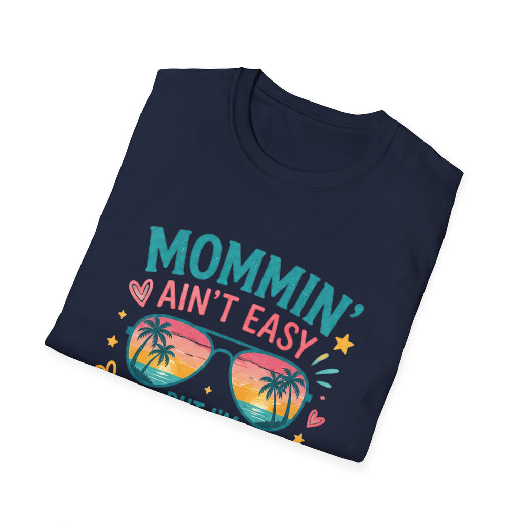 Mommin' Ain't Easy But I'm Killing It T-Shirt