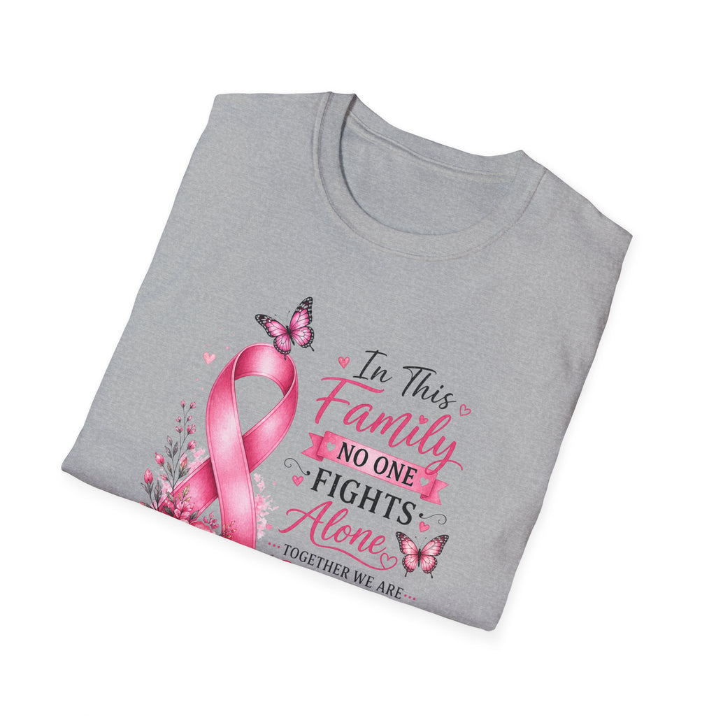 Breast Cancer Support T-Shirt — "In This Family No One Fights Alone"