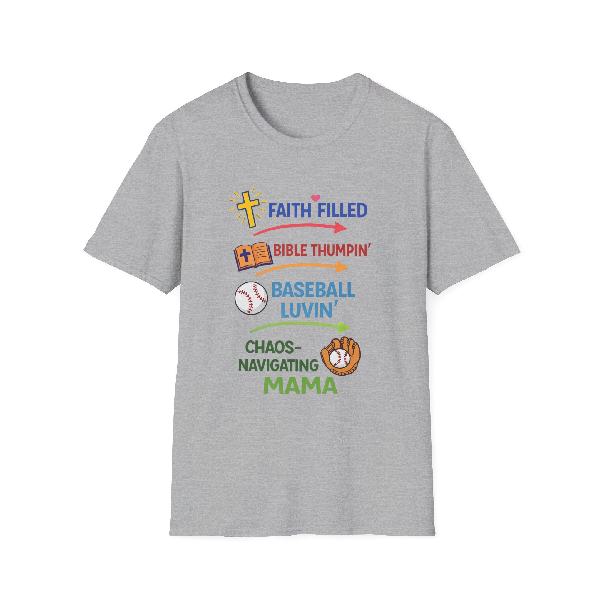 Faith-Filled Baseball Mama T-Shirt — "Faith Filled, Bible Thumpin', Baseball Luvin'"