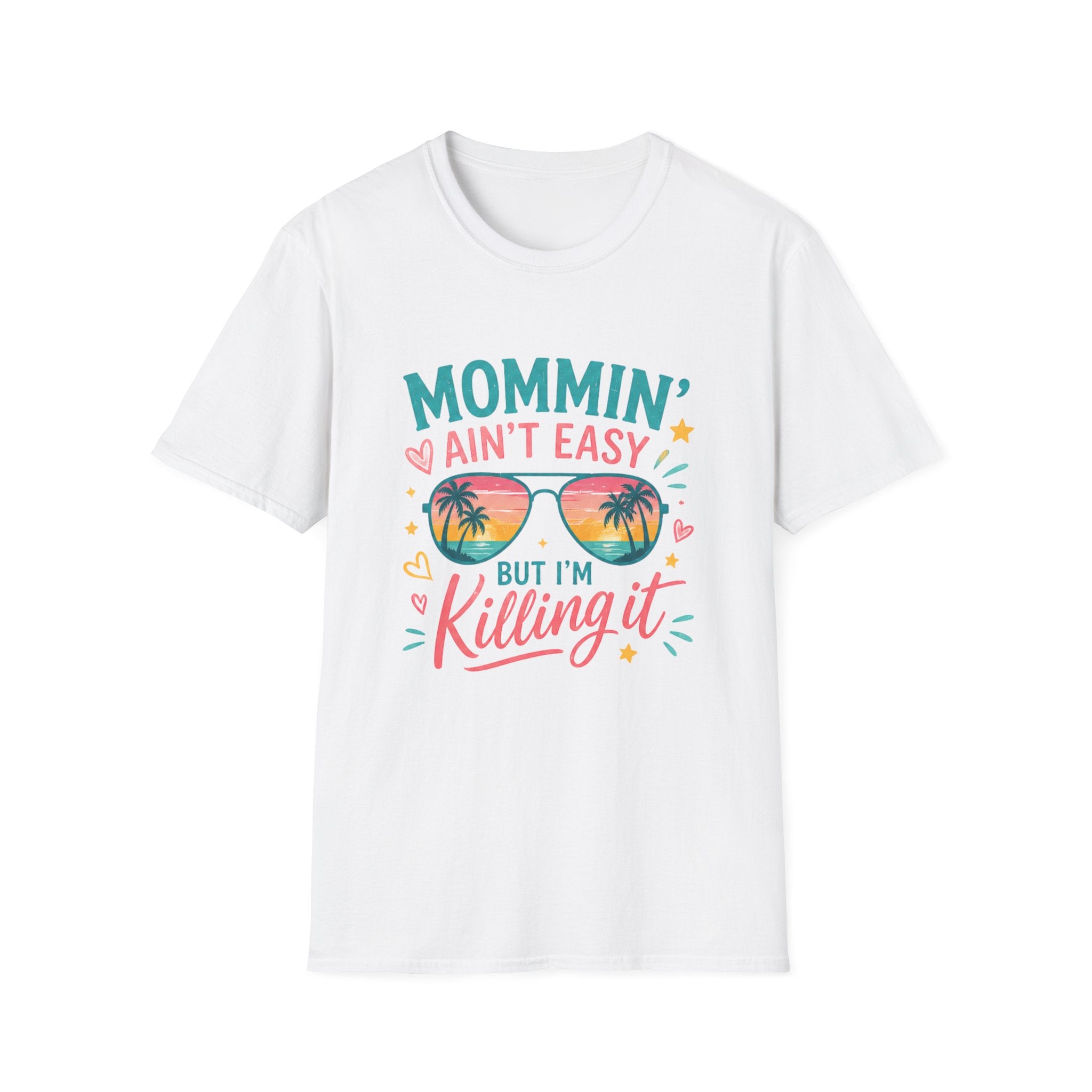 Mommin' Ain't Easy But I'm Killing It T-Shirt