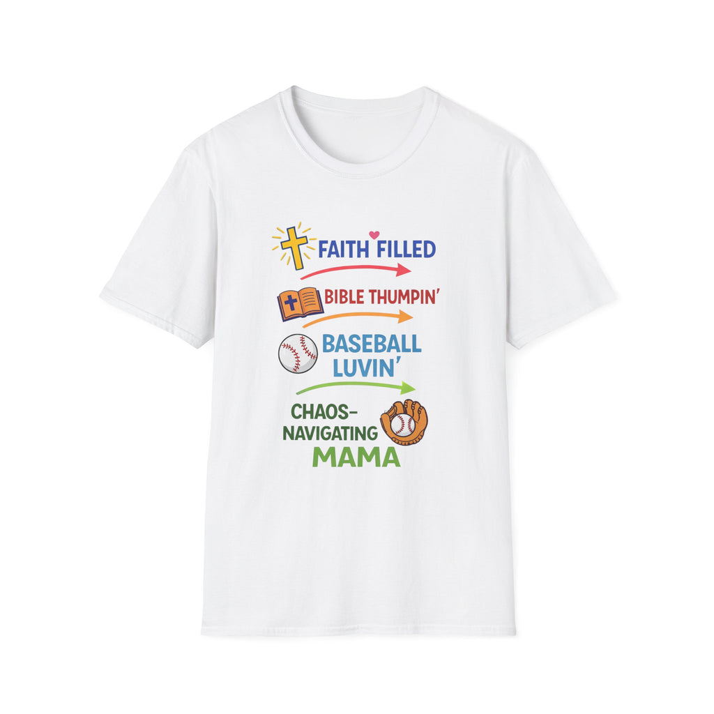 Faith-Filled Baseball Mama T-Shirt — "Faith Filled, Bible Thumpin', Baseball Luvin'"