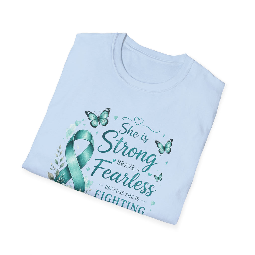 Ovarian Cancer Awareness T-Shirt — "She is Strong Brave Fearless" Teal Ribbon Support Tee