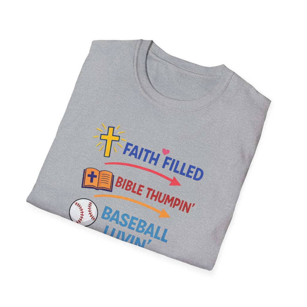 Faith-Filled Baseball Mama T-Shirt — "Faith Filled, Bible Thumpin', Baseball Luvin'"