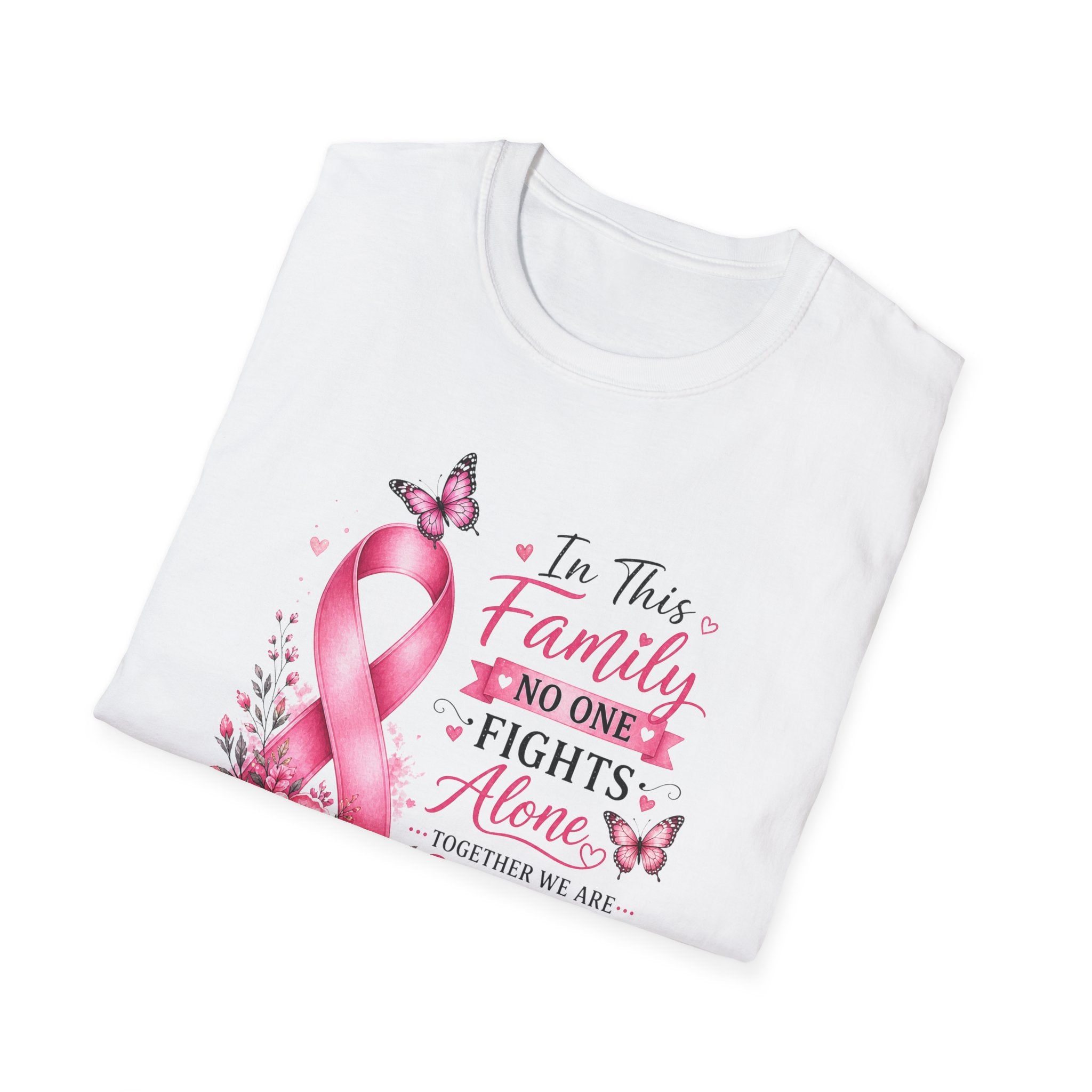 Breast Cancer Support T-Shirt — "In This Family No One Fights Alone"