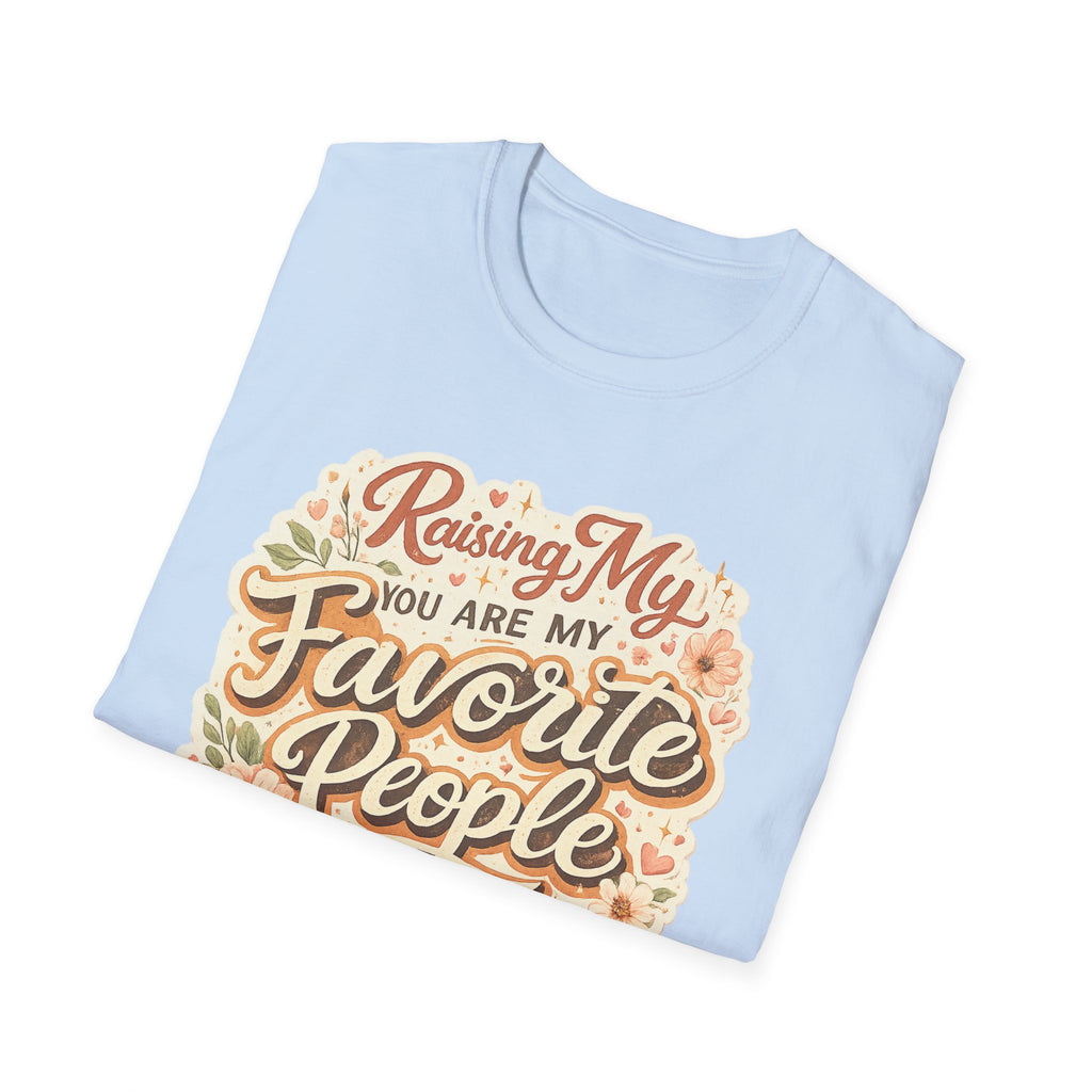 T-Shirt — "Raising My Favorite People" Floral Mom Shirt | Mother's Day Gift