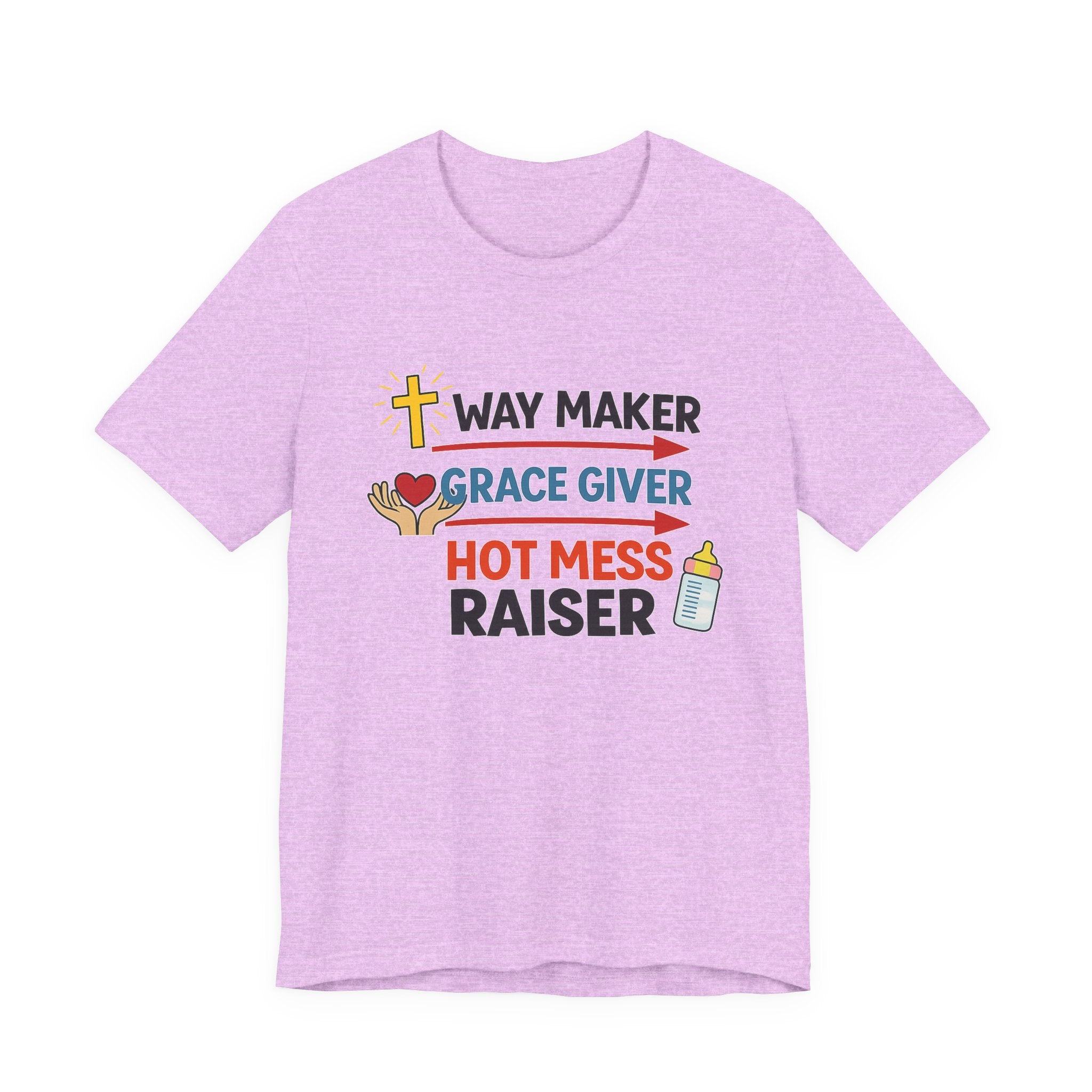 Way Maker Grace Giver Hot Mess Raiser T-Shirt