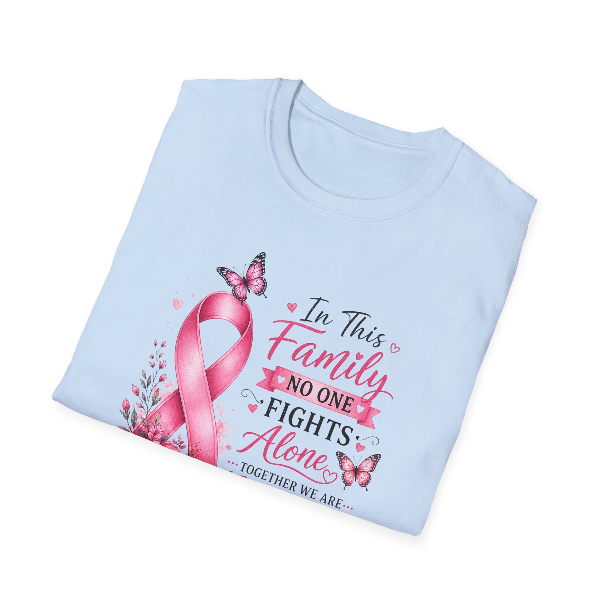 Breast Cancer Support T-Shirt — "In This Family No One Fights Alone"