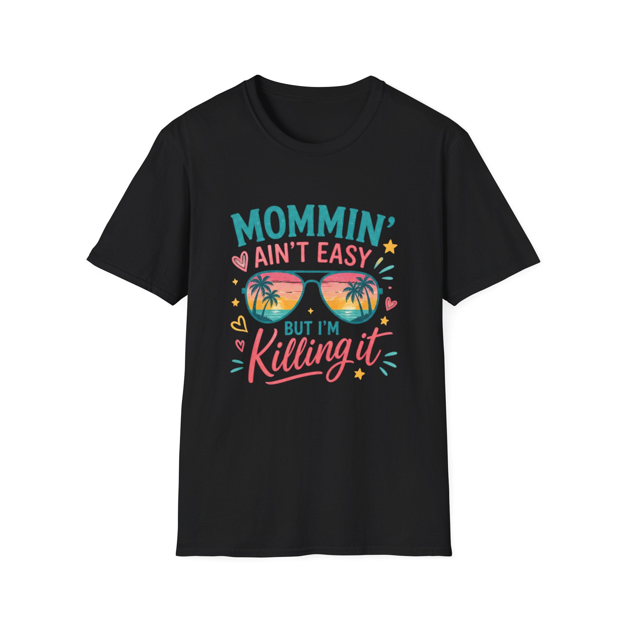 Mommin' Ain't Easy But I'm Killing It T-Shirt