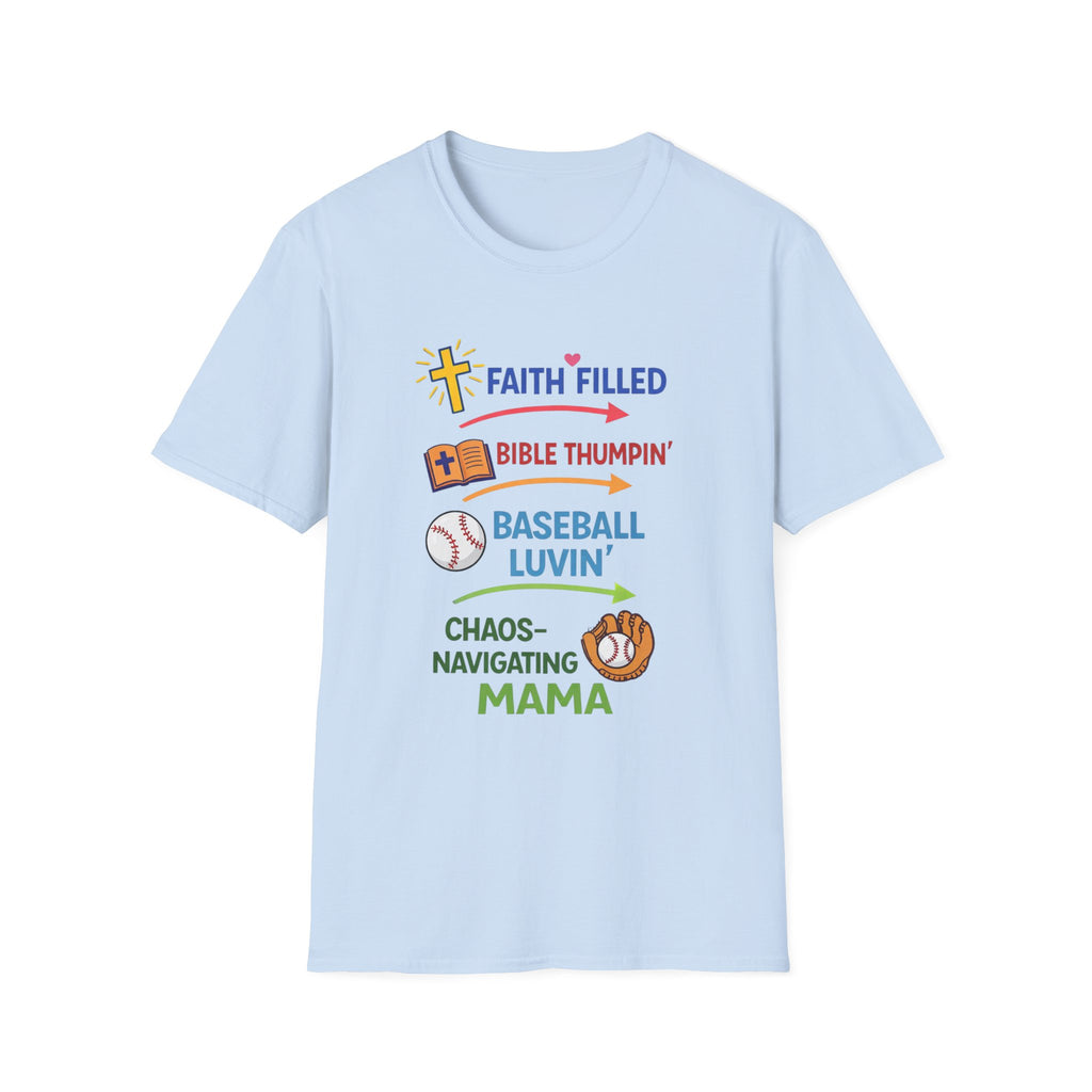 Faith-Filled Baseball Mama T-Shirt — "Faith Filled, Bible Thumpin', Baseball Luvin'"