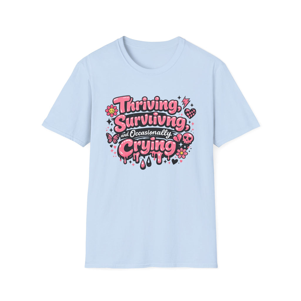 Thriving, Surviving & Occasionally Crying T-Shirt — Cute Pink Positive Mental Health Tee
