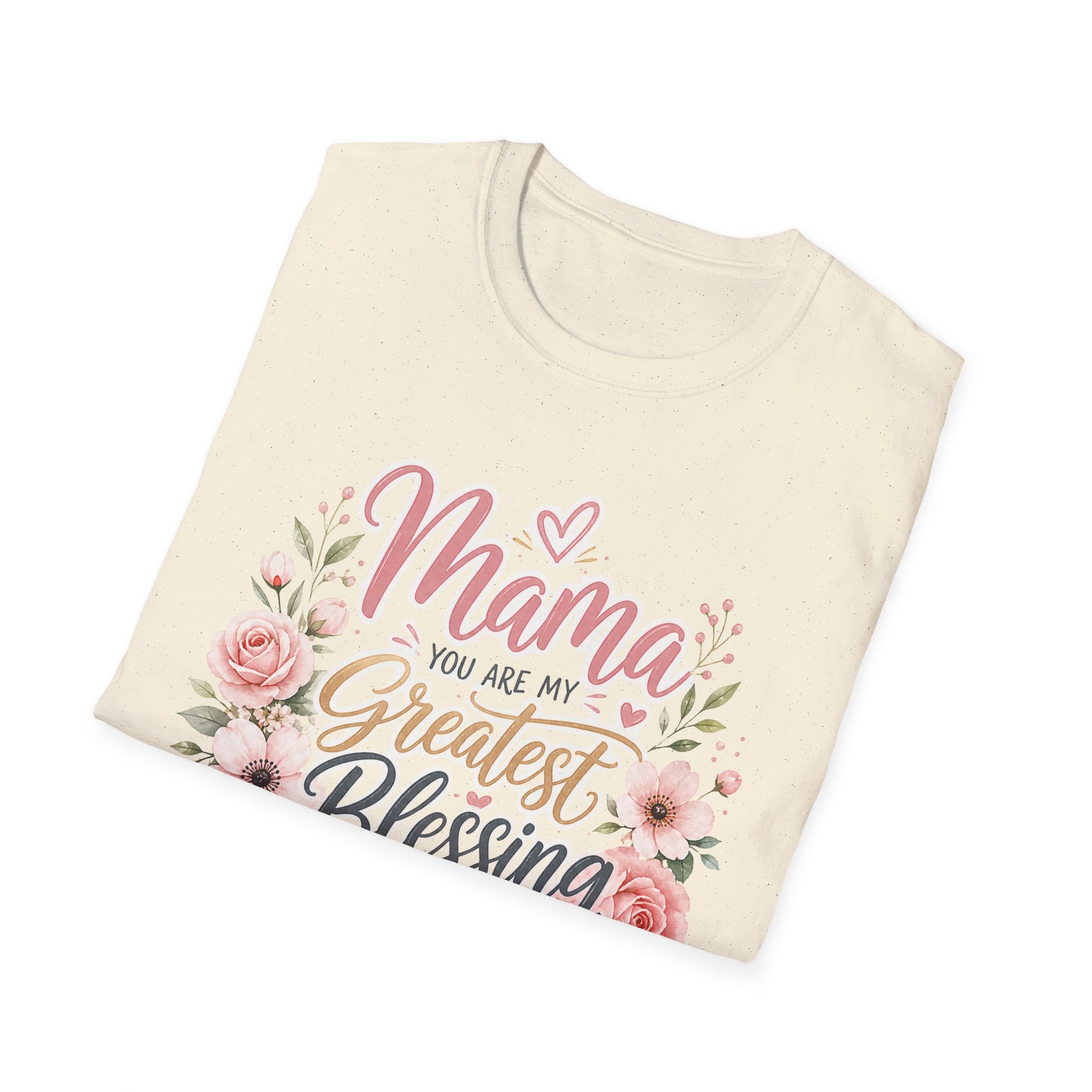 Mama You Are My Greatest Blessing Floral T-Shirt — Mother's Day Gift