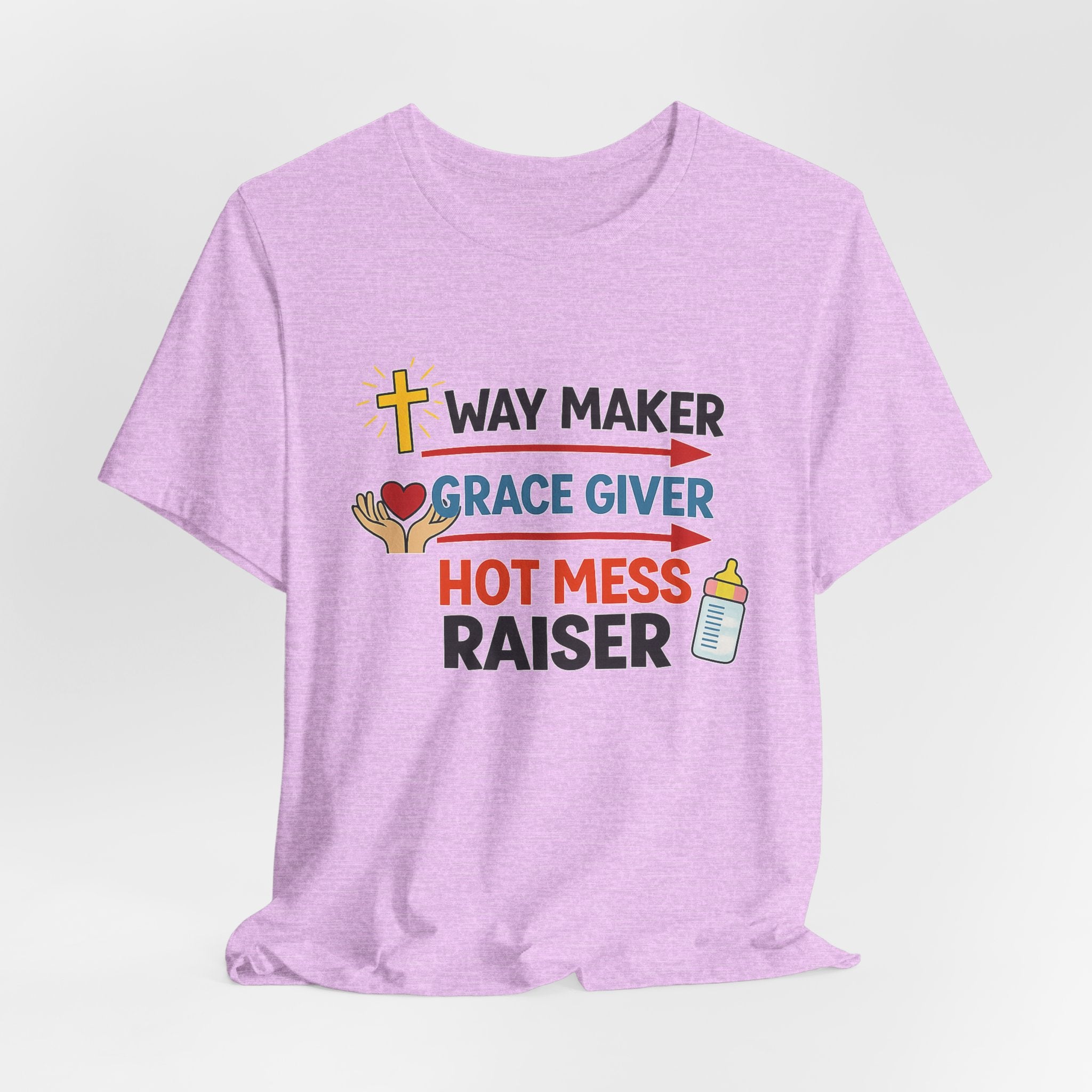 Way Maker Grace Giver Hot Mess Raiser T-Shirt